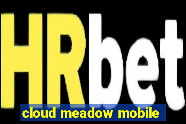 cloud meadow mobile